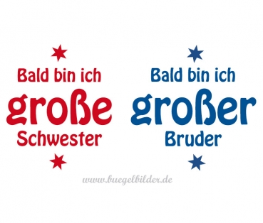 Bügelbild: Bald bin ich große Schwester oder bald bin ich großer Bruder